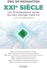 XXIe siècle: Les 75 innovations vertes qui vont changer notre vie