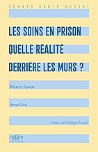 Les soins en prison: Quelle réalité derrière les murs ?