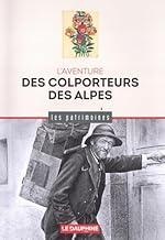 L'aventure des colporteurs des Alpes