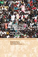 Biopolitiques en Afrique de l'Ouest : Santé, populations et mondes de vie
