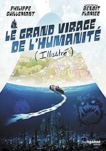 Le grand virage de l'humanité: De la déroute du transhumanisme à l'éveil de la conscience collective