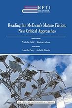 Book Practices & Textual Itineraries - 13: Reading Ian McEwan's Mature Fiction: New Critical Approaches