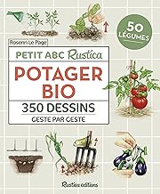 Petit ABC Rustica du potager bio: 350 dessins geste par geste