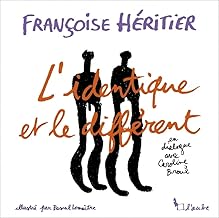 L'identique et le différent: Dialogue avec Caroline Broué