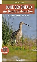 Guide des oiseaux du Bassin d'Arcachon: Les connaître et les observer