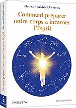 Comment préparer notre corps à incarner l'esprit