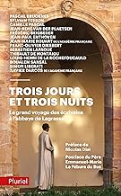 Trois jours et trois nuits: Le grand voyage des écrivains à l'abbaye de Lagrasse
