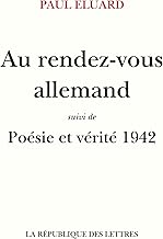 Au rendez-vous allemand: suivi de: Poésie et Vérité 1942
