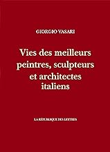 Vies des meilleurs peintres, sculpteurs et architectes italiens