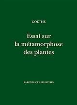 Essai sur la métamorphose des plantes