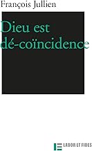 Dieu est dé-coïncidence