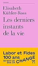 Les derniers instants de la vie