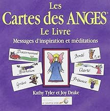 Les cartes des anges, le livre: Messages d'inspiration et méditations