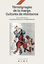 Témoignages de la marge: Cultures et résistances