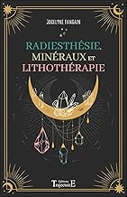 Radiesthésie, minéraux et lithothérapie