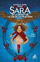 Sara et le secret de la loi de l’attraction Tome 1: L'Éveil: Tome 1 : L'Éveil