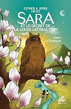 Sara et le secret de la loi de l’attraction Tome 2 : La Pratique: Tome 2 : La Pratique