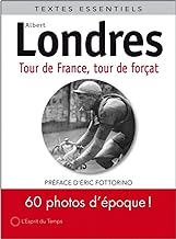 Tour de France, tour de forÃ§ats: Version illustrÃ©e. 60 photos d'Ã©poque ! PrÃ©face d'Eric Fottorino