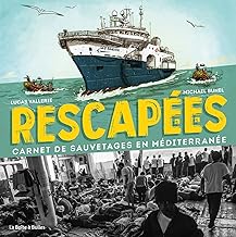 Rescapé.e.s: Carnet de sauvetages en Méditerranée