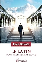 Le Latin pour réussir dans la vie