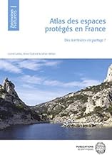 Atlas des espaces protégés en France: Des territoires en partage ?