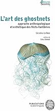 L'art des ghostnets: Approche anthropologique et esthétique des filets-fantômes