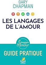 Les langages de l’amour. Guide pratique