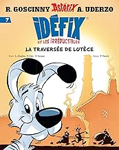 Idéfix et les Irréductibles Tome 7 - La traversée de Lutèce