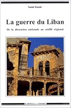 La guerre du Liban: De la dissension nationale au conflit régional (1975-1982)