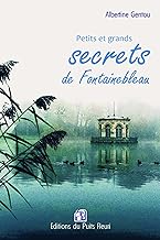 Petits et grands secrets de Fontainebleau