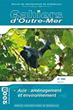 Les Cahiers d'Outre-Mer, N° 244, Volume 61, O : Asie : aménagement et environnement