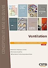 Ventilation: Prescriptions techniques et recommandations pratiques