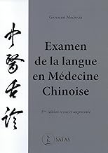 Examen de la langue en médecine chinoise: 3ème édition revue et augmentée