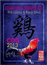 Coq 2013 - PrÃ©visions & Feng Shui: PrÃ©visions et Feng Shui