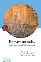 Humanism today: Enlightened heirs of the Renaissance
