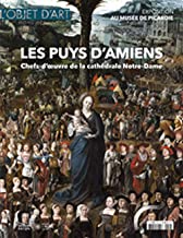 Les Puys d'Amiens: Chefs-d'œuvre de la cathédrale Notre-Dame