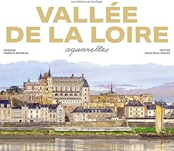 Vallée de la Loire Aquarelles - Nouvelle Ed. 2023