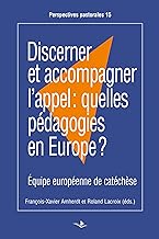 Discerner et accompagner l'appel: quelles pédagogies en Europe?