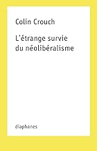 L'étrange Survie Du Néolibéralisme