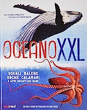 Oceano XXL. Squali, balene e altri giganti del mare