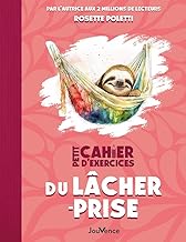 Petit cahier d'exercices du lâcher-prise