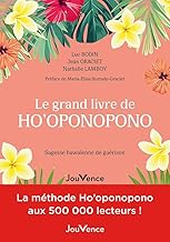 Le grand livre de Ho'oponopono: Sagesse hawaienne de guérison