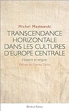 Transcendance horizontale dans les cultures d'Europe centrale: Histoire et religion