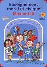 Guide d'enseignement moral et civique Max et Lili: Cycle 2