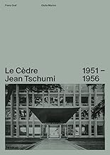 Le Cèdre, Jean Tschumi 1951-1956