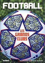 Football - Histoire et histoires des grands clubs