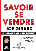 Savoir se vendre : Joe Girard - Le plus grand vendeur du monde