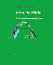 Le lever des Pléiades: La ritualisation de la culture à Tahiti