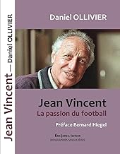 Jean Vincent: La passion du football