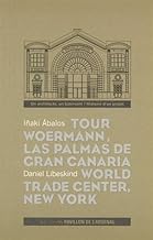 Tour Woermann, Las Palmas de Gran Canaria, Espagne, 3 octobre 2005 ; World Trade Center, New York, 25 septembre 2003: Cycle de conférences 